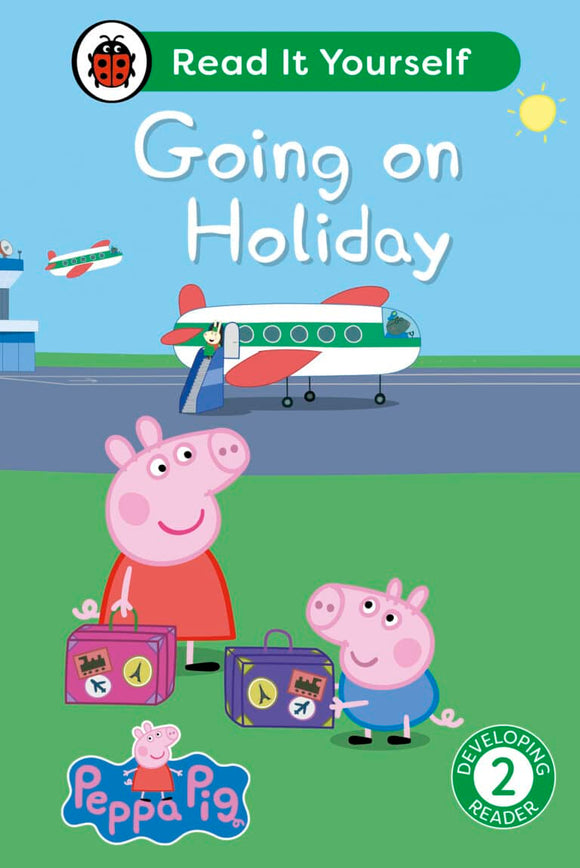 Read It Yourself: Peppa Pig: Going on Holiday - Level 2 Developing Reader
