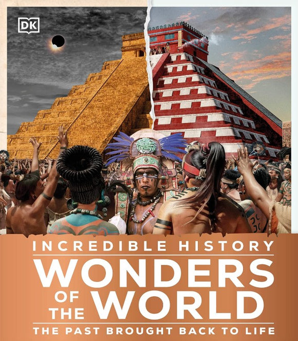 Incredible History Wonders of the World (DK Back to Life History)