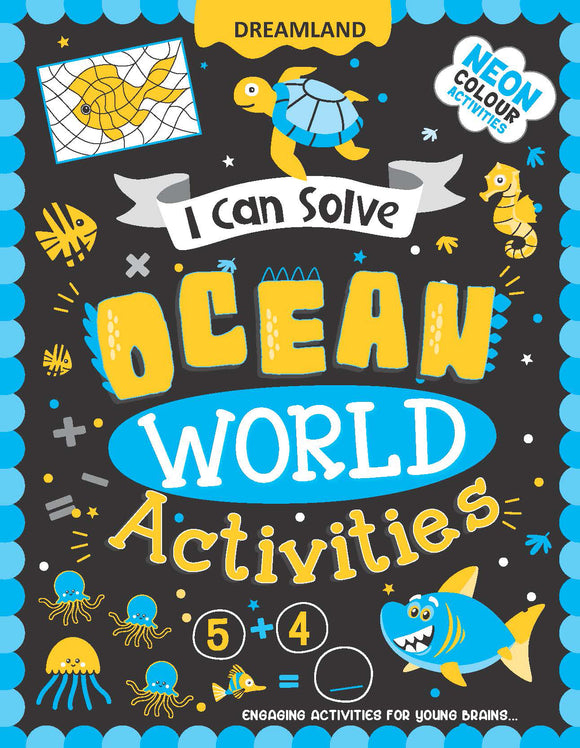 Ocean World Activities – I Can Solve Activity Book for Kids Age 4- 8 Years