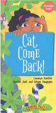 Cat, Come Back!