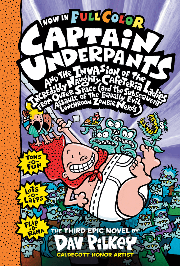 Captain Underpants #03: Captain Underpants and the Invasion of the Incredibly Naughty Cafeteria Ladies from Outer Space (Color Edition)