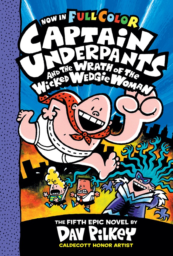 Captain Underpants #05: Captain Underpants and the Wrath of the Wicked Wedgie Woman (Color Edition)