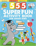 555 Super Fun Activity Book for Smart Kids