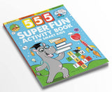 555 Super Fun Activity Book for Smart Kids