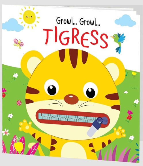 Zip it Up: Growl Growl Tigress - Story Board Book with Zip