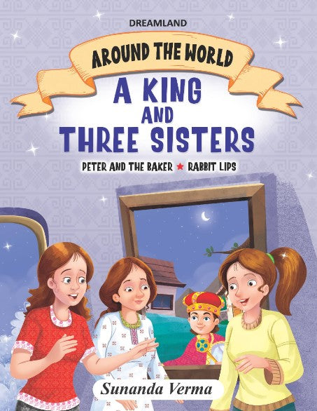The King and Three Sisters - Around the World Stories (English)