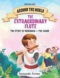 The Extraordinary Flute and Other stories - Around the World Stories (English)