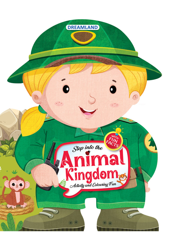 Step into the Animal Kingdom - Activity and Colouring Fun Book for Age 4+