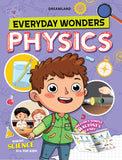 Everyday Wonders: Physics for Kids Age 6+ - Fun Facts and Hands-On Activities to Explore the Science Around You