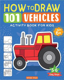How to Draw: 101 Vehicles | Step-by-Step Drawing Activity Book for Kids