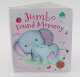 Jumbo Found Mommy (Touch and Feel Board Book)