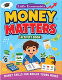 Little Economist: Money Matters- Financial Literacy Book for Kids Ages 7- 12