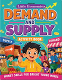 Little Economist: Demand and Supply- Financial Literacy Book for Kids Ages 7- 12