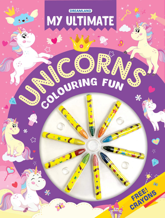 My Ultimate Unicorn Colouring Fun Book (With Free Crayons)