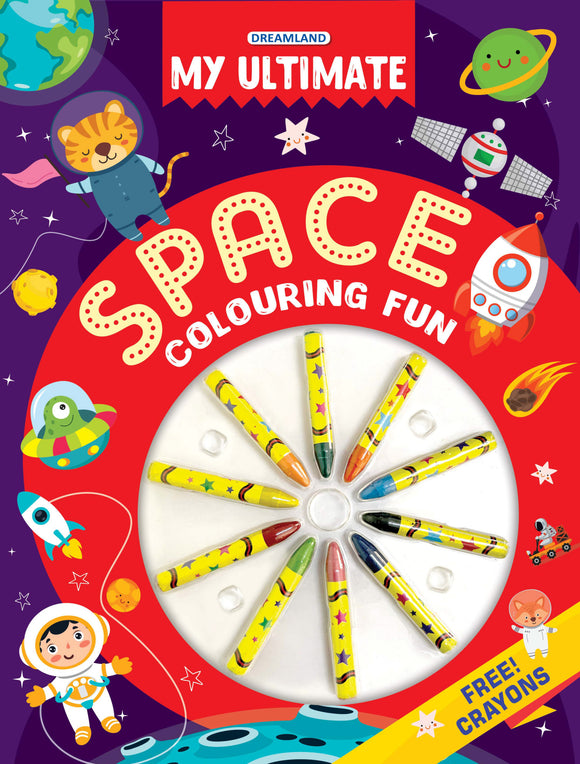My Ultimate Space Colouring Fun Book (With Free Crayons)