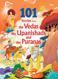 101 Stories from the Vedas the Upanishads and the Puranas