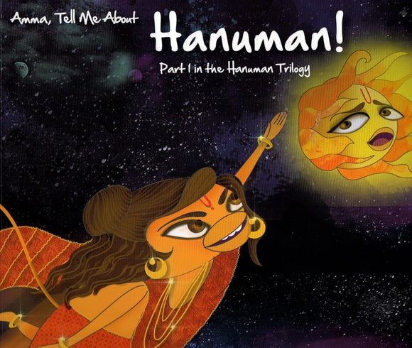 Amma, Tell Me about Hanuman!: Part 1 in the Hanuman Trilogy