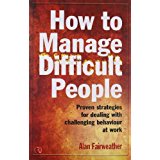 How To Manage Difficult People by Alan Fairweather