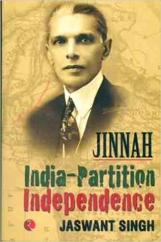 Jinnah India-Partition Independence  by Jaswant Singh