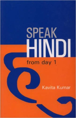 Speak Hindi From Day 1 by Kavita Kumar