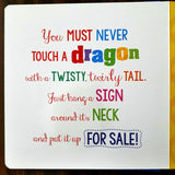 Never Touch a Dragon! (with silicone touches)