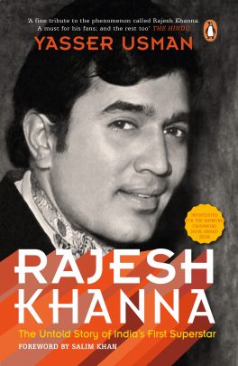 Rajesh Khanna: The Untold Story of India's First Superstar