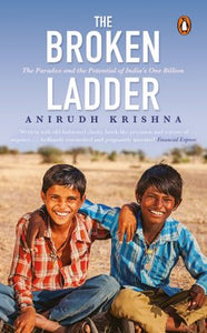 The Broken Ladder: The Paradox and The Potential of India’s One Billion