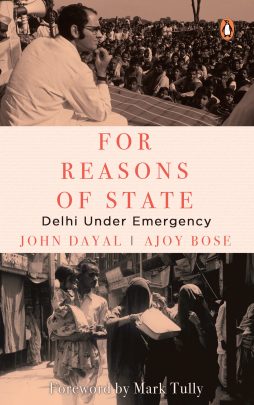 For Reasons of State: Delhi Under Emergency