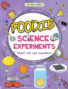 Foodie Science Experiments (Fun with Science)