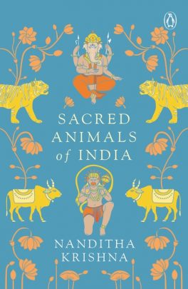 Sacred Animals of India by Nanditha Krishna