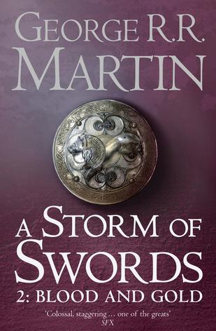 A Storm of Swords: Blood and Gold (A Song of Ice and Fire, Book 3, part 2 of 2) by George R.R. Martin