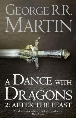 A Dance With Dragons (Part 2) : After the Feast by George R.R. Martin