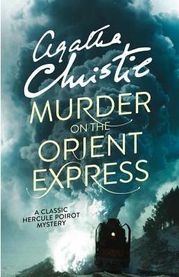 Murder on the Orient Express (Hercule Poirot, Book 10) by Agatha Christie