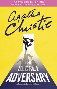 The Secret Adversary (Tommy & Tuppence, Book 1) by Agatha Christie
