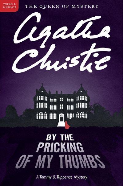 By the Pricking of My Thumbs (Tommy & Tuppence, Book 4) by Agatha Christie