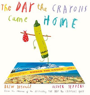 The Day the Crayons Came Home by Oliver Jeffers