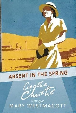 Absent in the Spring by Agatha Christie