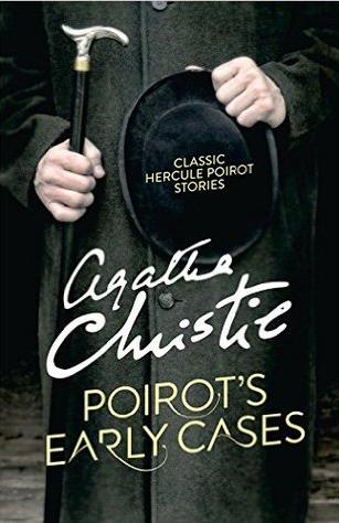 Poirot's Early Cases (Hercule Poirot, Book 41) by Agatha Christie