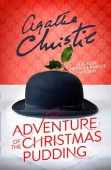 The Adventure of the Christmas Pudding (Hercule Poirot, Book 35) by Agatha Christie