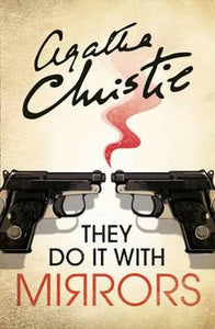 They Do It with Mirrors (Miss Marple, Book 6) by Agatha Christie