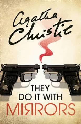 They Do It with Mirrors (Miss Marple, Book 6) by Agatha Christie
