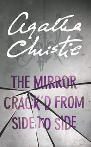 The Mirror Crack'd From Side to Side (Miss Marple, Book 9) by Agatha Christie