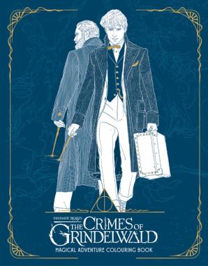 Fantastic Beasts: The Crimes Of Grindelwald - Magical Adventure Colouring Book by NA