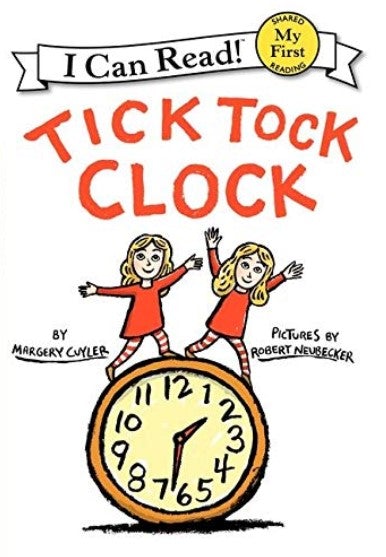 Tick Tock Clock (My First I Can Read) by Margery Cuyler