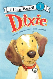 Dixie (I Can Read Level 1) by Grace Gilman