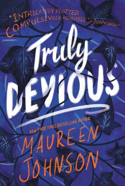 Truly Devious: A Mystery (Truly Devious, Volume number 1) by Maureen Johnson