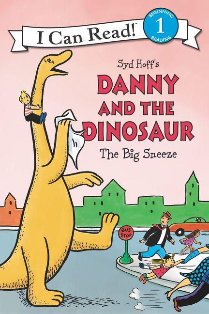 Danny and the Dinosaur: The Big Sneeze (I Can Read Level 1) by Syd Hoff