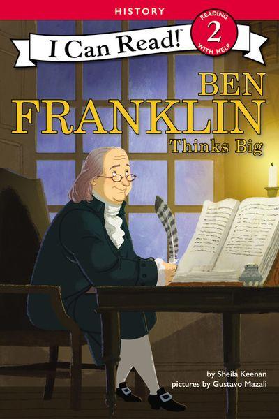 Ben Franklin Thinks Big by Sheila Keenan