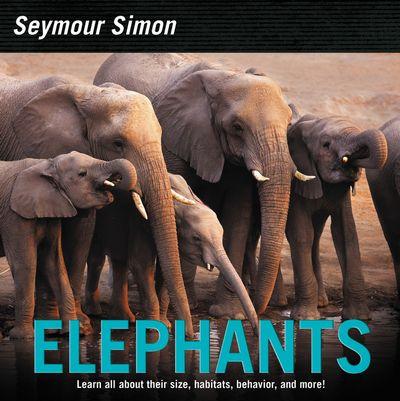 Elephants by Seymour Simon