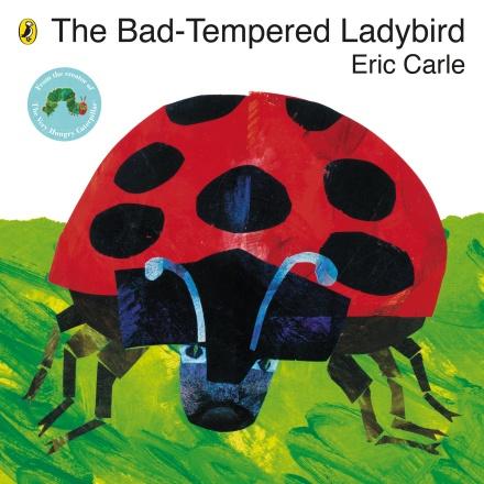 The Bad-tempered Ladybird by Eric Carle